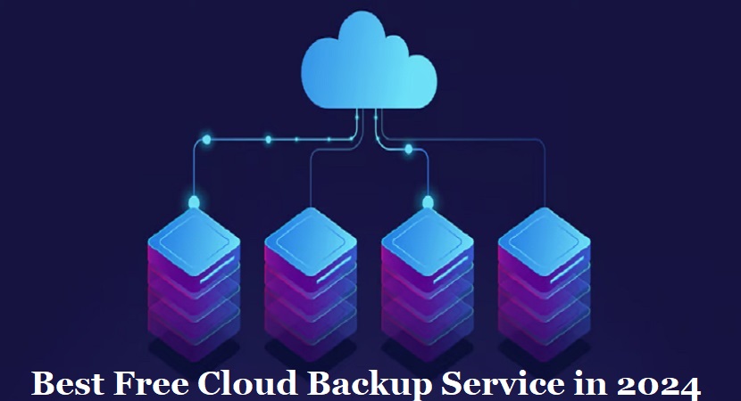 Best Free Cloud Backup Service in 2024
